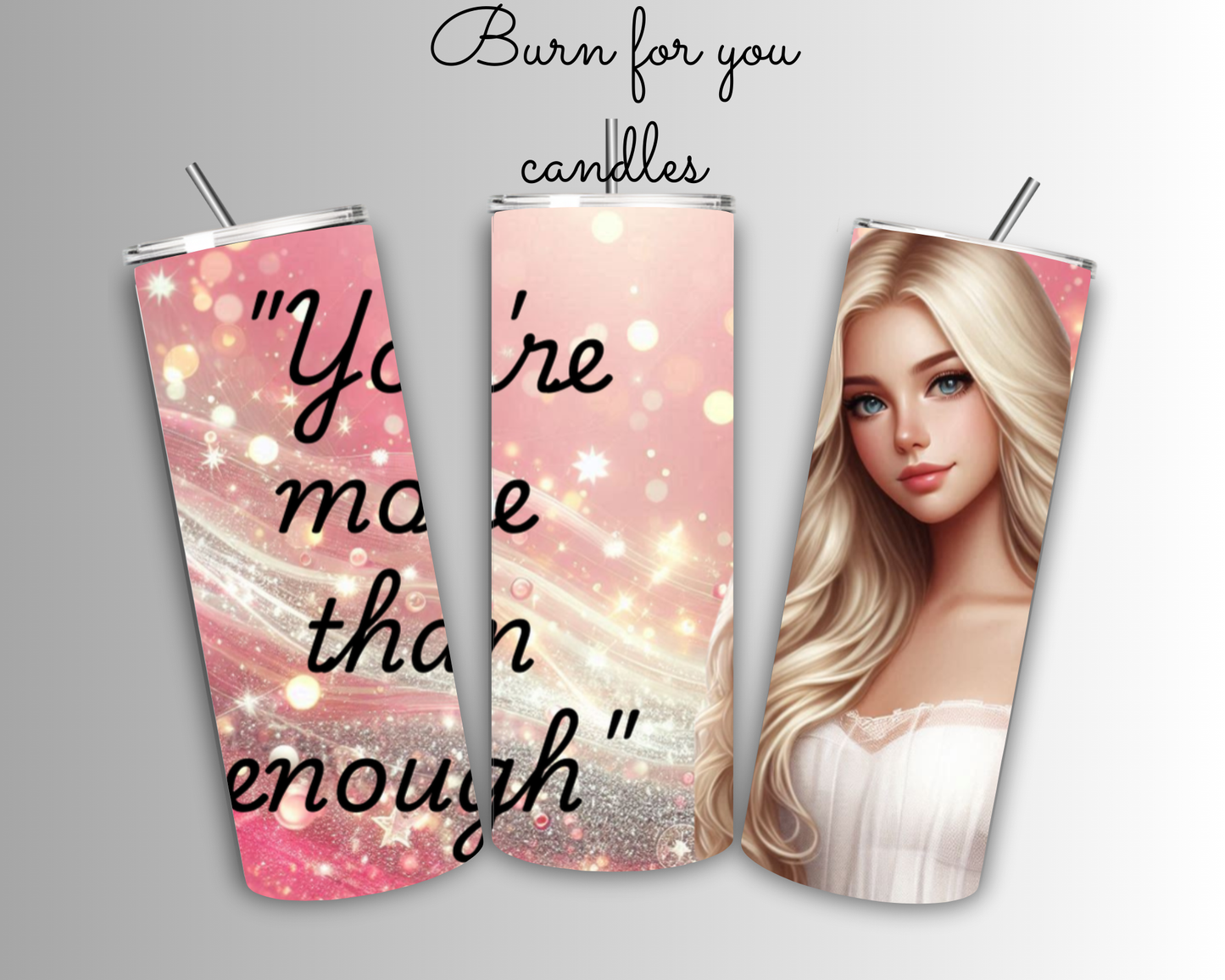 You're more than enough (girl)